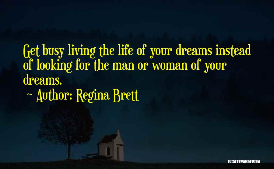 Dreams For Your Life Quotes By Regina Brett