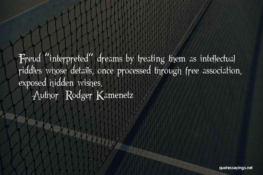 Dreams Freud Quotes By Rodger Kamenetz