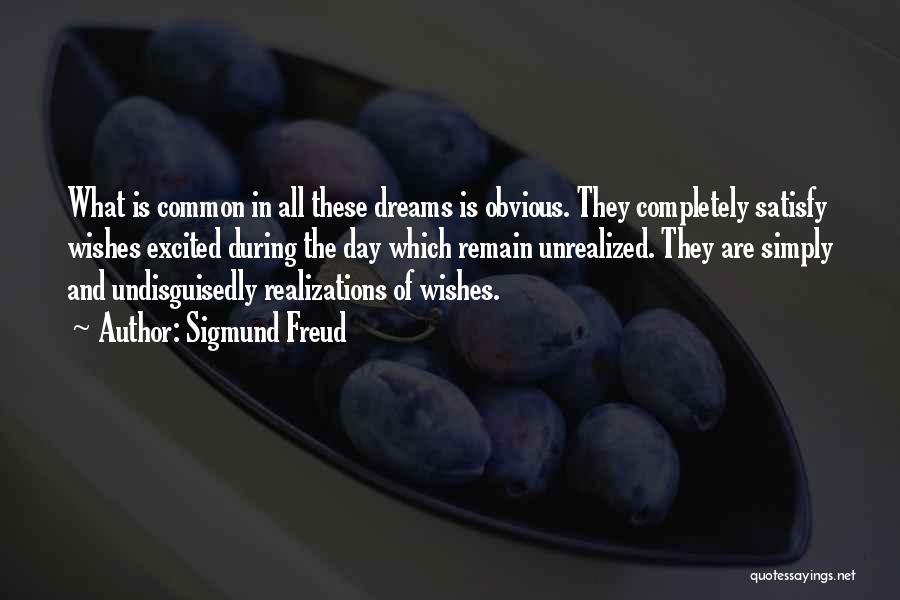 Dreams Freud Quotes By Sigmund Freud