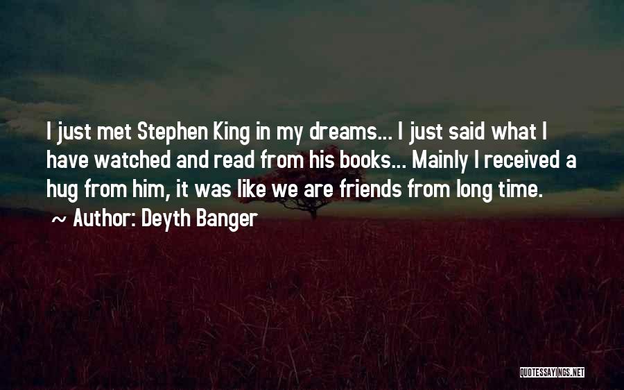 Dreams From Books Quotes By Deyth Banger