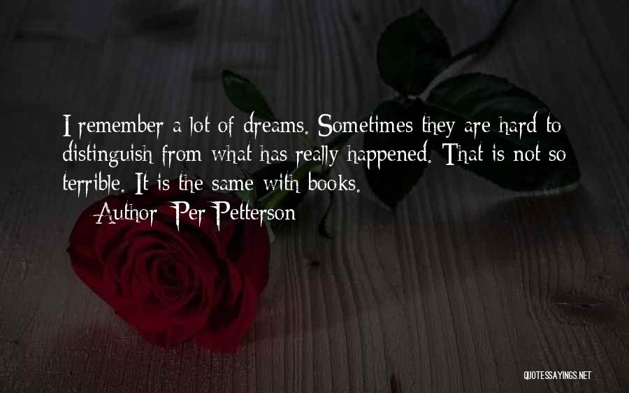 Dreams From Books Quotes By Per Petterson