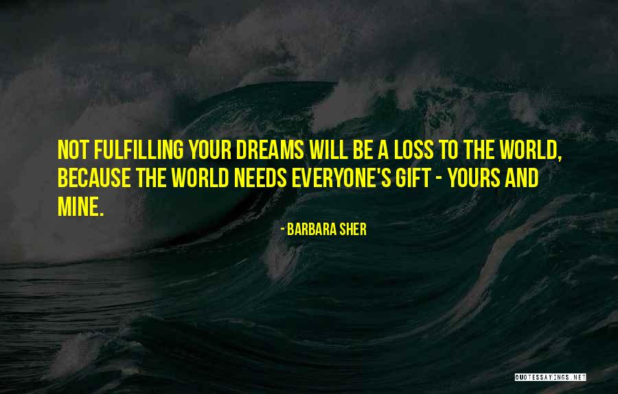 Dreams Fulfilling Quotes By Barbara Sher