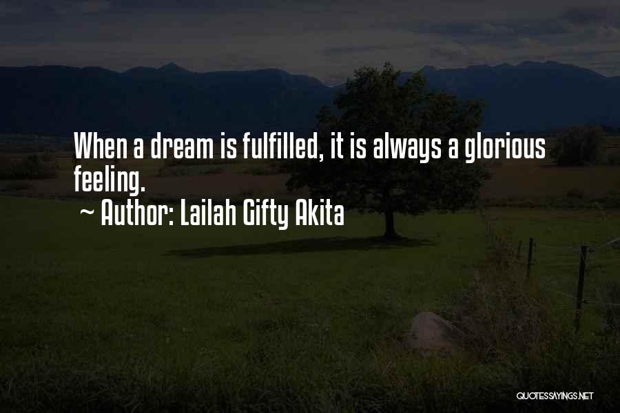 Dreams Fulfilling Quotes By Lailah Gifty Akita
