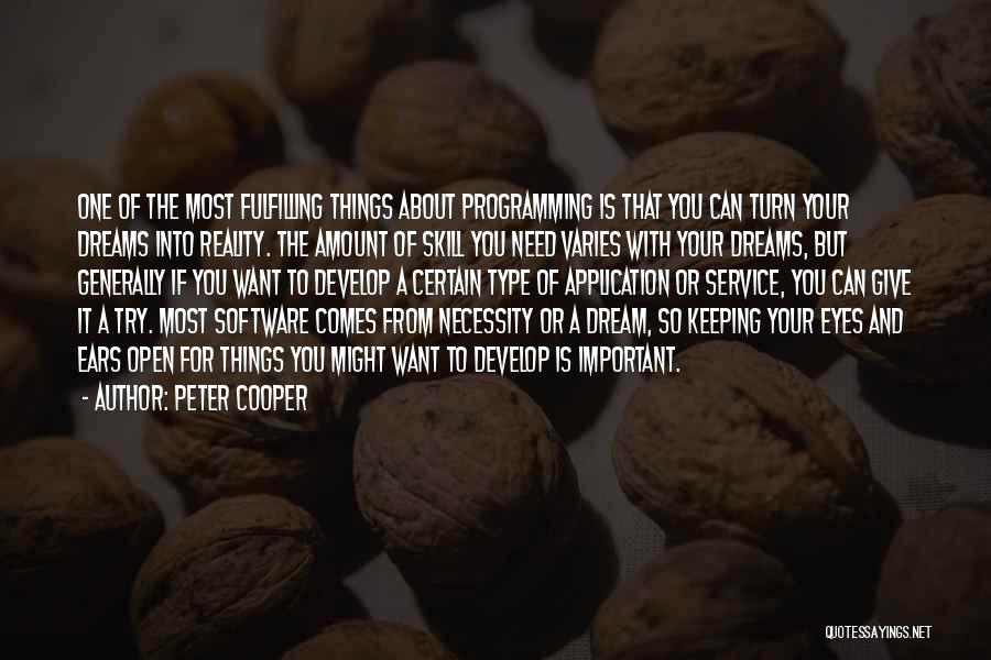 Dreams Fulfilling Quotes By Peter Cooper