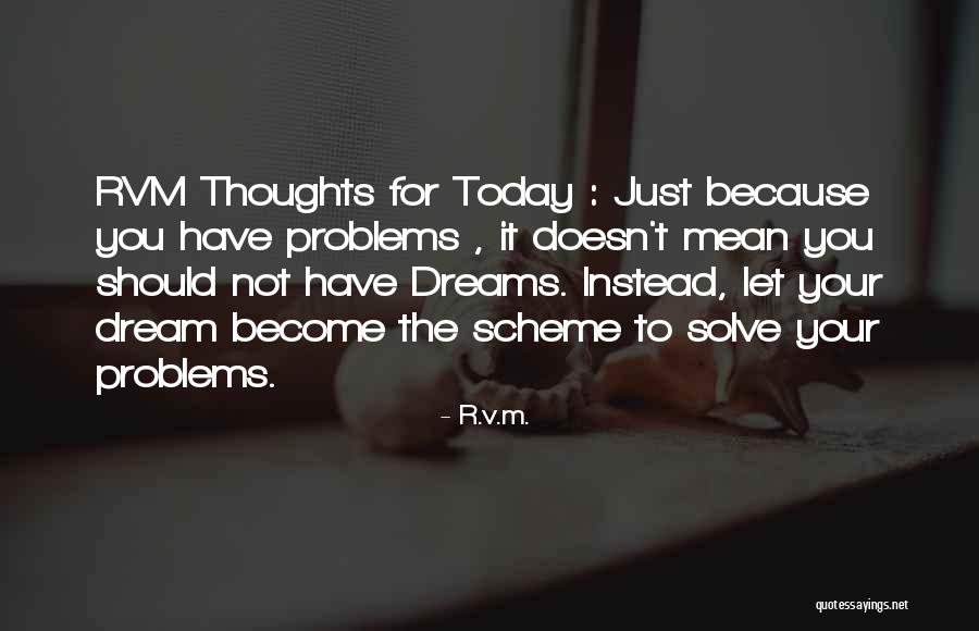 Dreams Fulfilling Quotes By R.v.m.