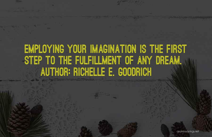 Dreams Goals And Aspirations Quotes By Richelle E. Goodrich