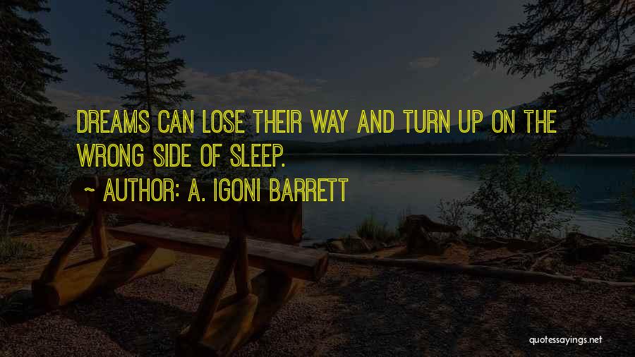 Dreams Gone Wrong Quotes By A. Igoni Barrett