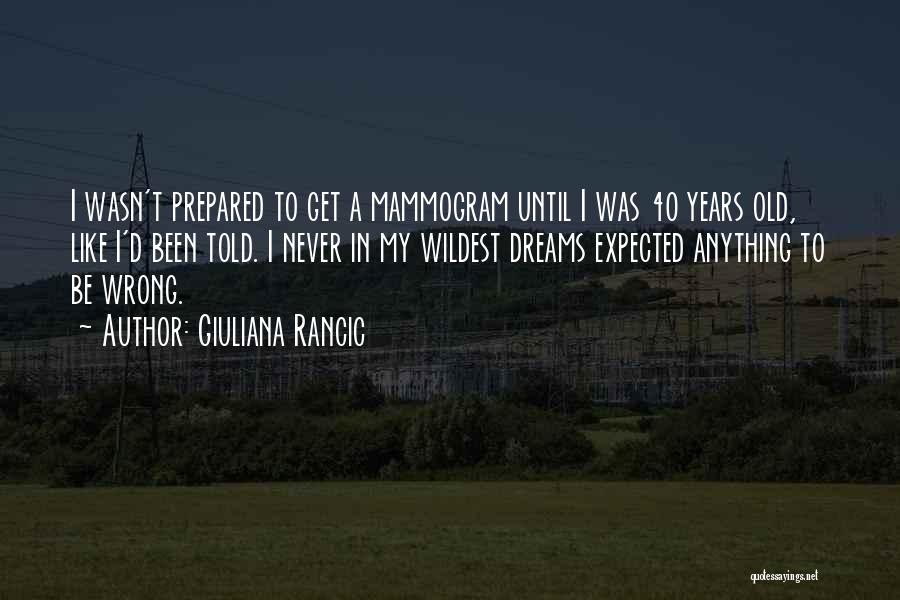 Dreams Gone Wrong Quotes By Giuliana Rancic