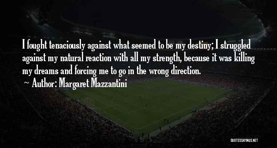 Dreams Gone Wrong Quotes By Margaret Mazzantini