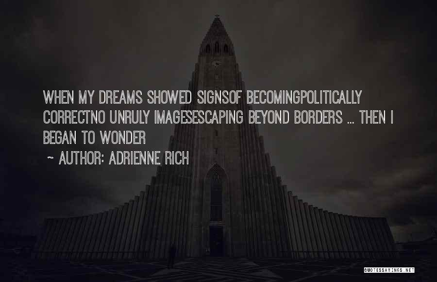 Dreams Images Quotes By Adrienne Rich