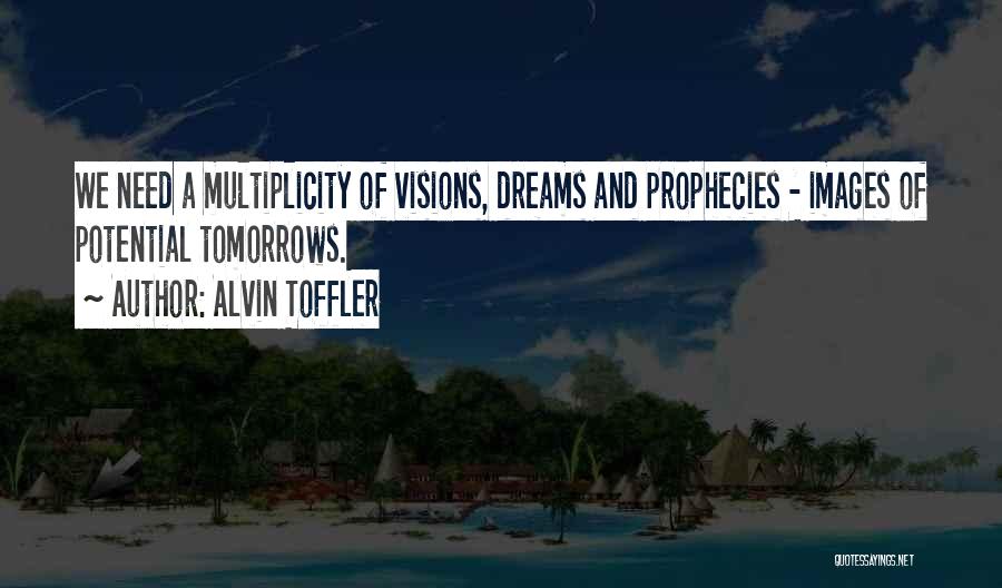 Dreams Images Quotes By Alvin Toffler