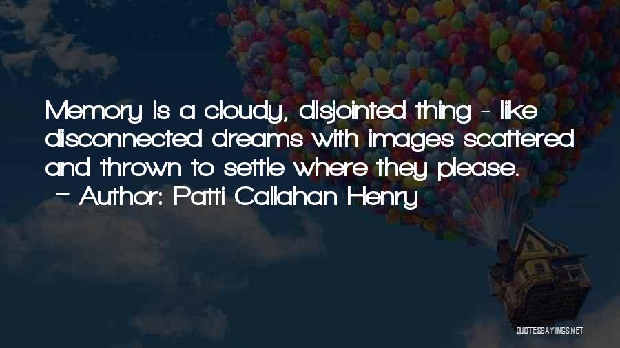 Dreams Images Quotes By Patti Callahan Henry