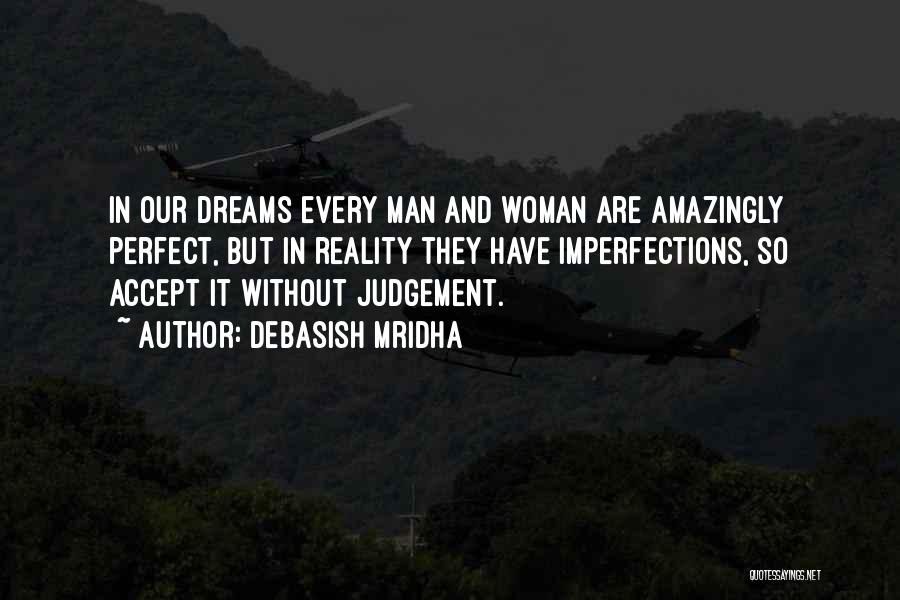 Dreams In Reality Quotes By Debasish Mridha