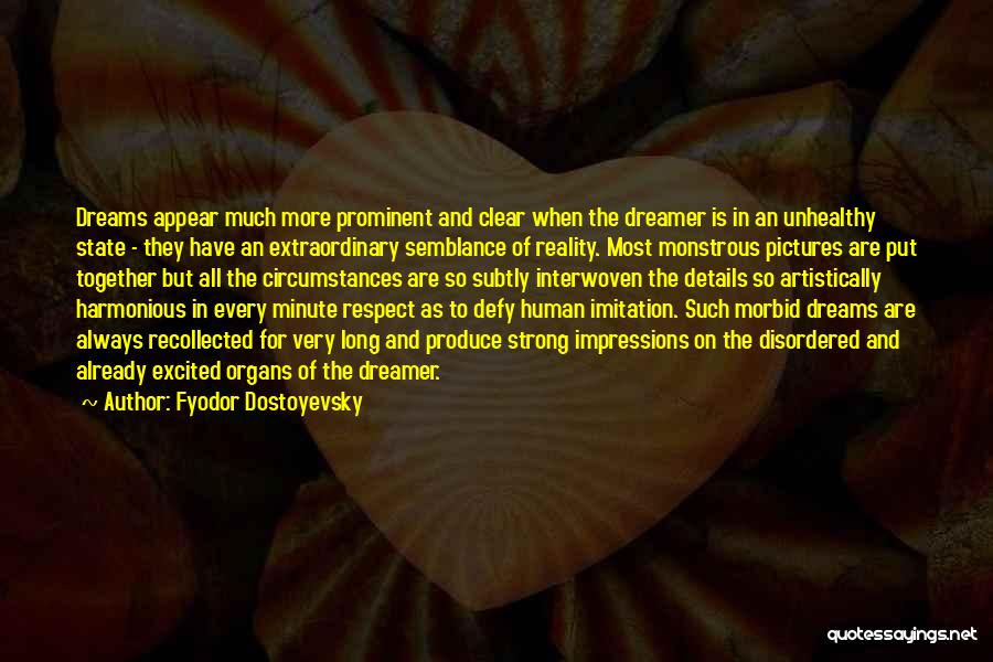 Dreams In Reality Quotes By Fyodor Dostoyevsky