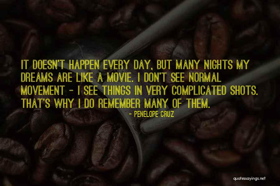 Dreams In The Marrow Thieves Quotes By Penelope Cruz Dreams In The Marrow Thieves Quotes By Penelope Cruz