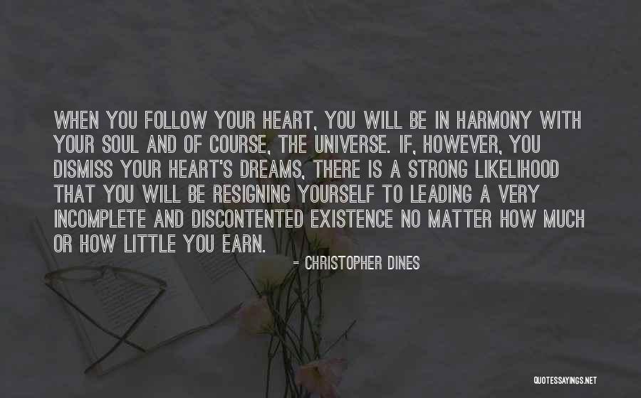 Dreams In Your Heart Quotes By Christopher Dines Dreams In Your Heart Quotes By Christopher Dines