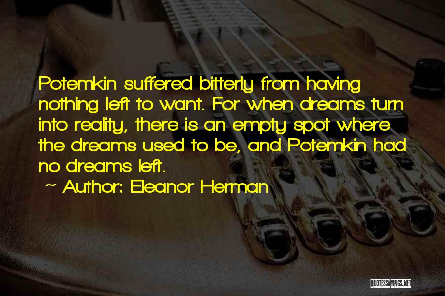 Dreams Into Reality Quotes By Eleanor Herman