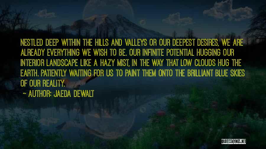 Dreams Into Reality Quotes By Jaeda DeWalt