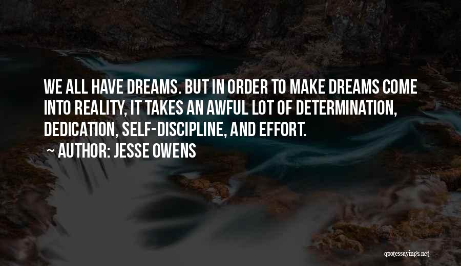 Dreams Into Reality Quotes By Jesse Owens