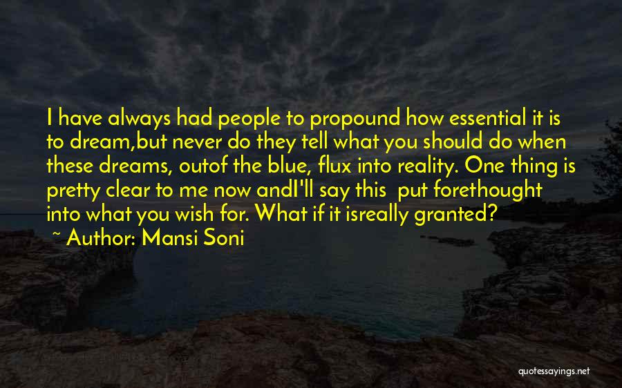 Dreams Into Reality Quotes By Mansi Soni