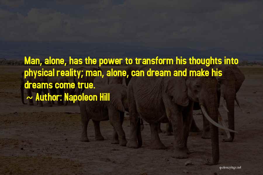 Dreams Into Reality Quotes By Napoleon Hill