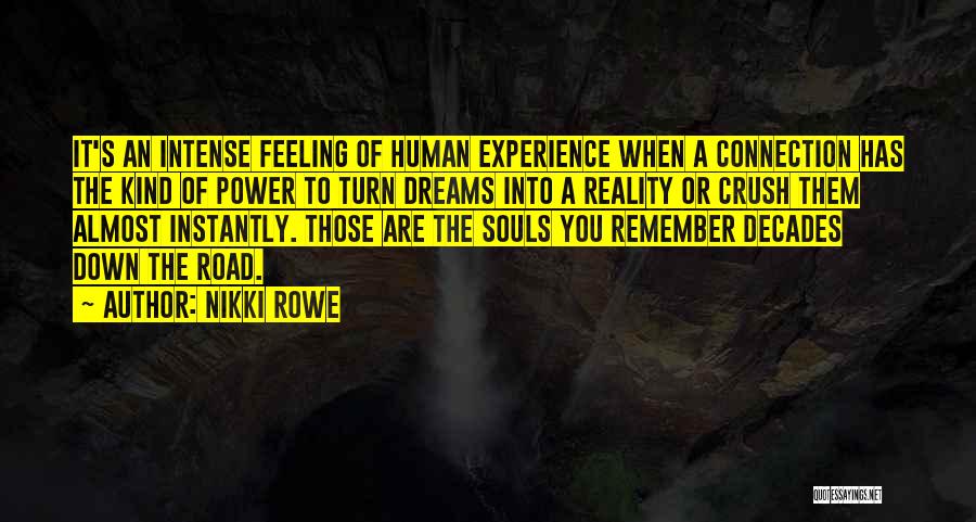 Dreams Into Reality Quotes By Nikki Rowe