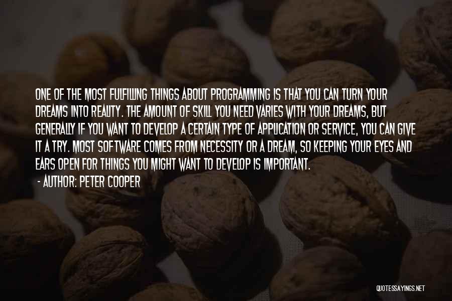 Dreams Into Reality Quotes By Peter Cooper