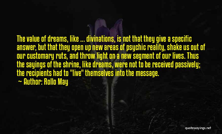 Dreams Into Reality Quotes By Rollo May