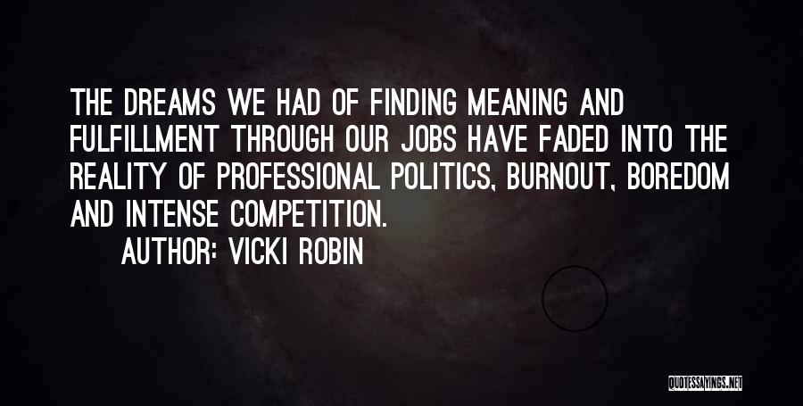 Dreams Into Reality Quotes By Vicki Robin