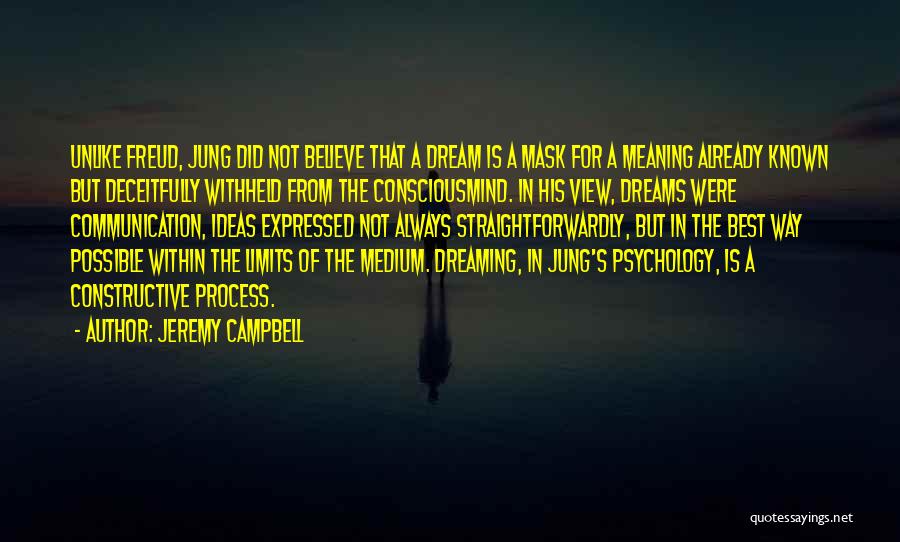 Dreams Jung Quotes By Jeremy Campbell