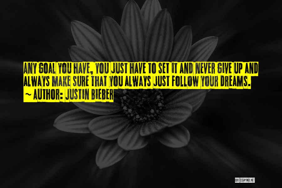 Dreams Justin Bieber Quotes By Justin Bieber