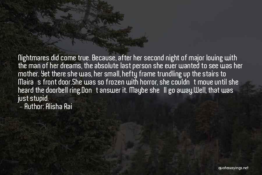 Dreams Last Night Quotes By Alisha Rai