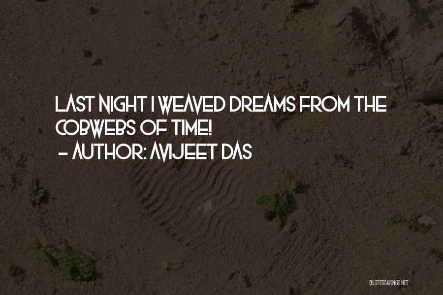 Dreams Last Night Quotes By Avijeet Das