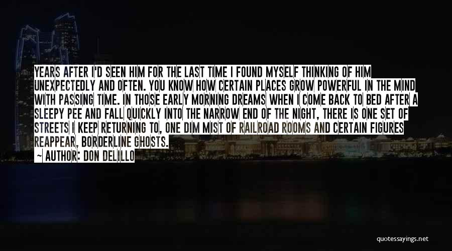 Dreams Last Night Quotes By Don DeLillo