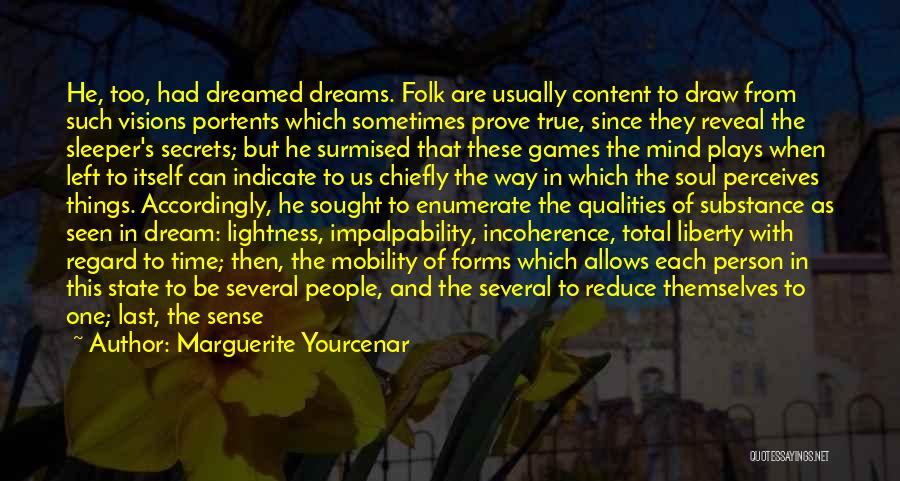 Dreams Last Night Quotes By Marguerite Yourcenar