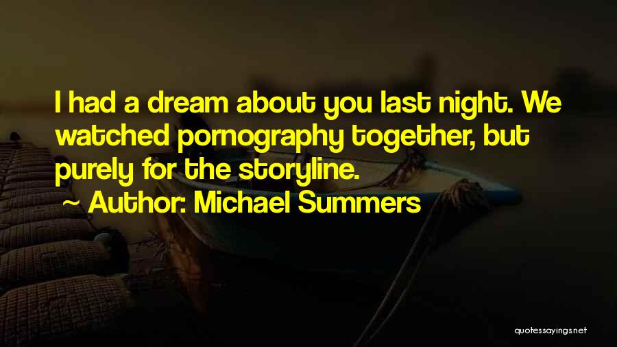 Dreams Last Night Quotes By Michael Summers