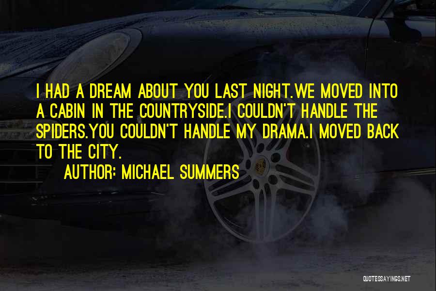 Dreams Last Night Quotes By Michael Summers