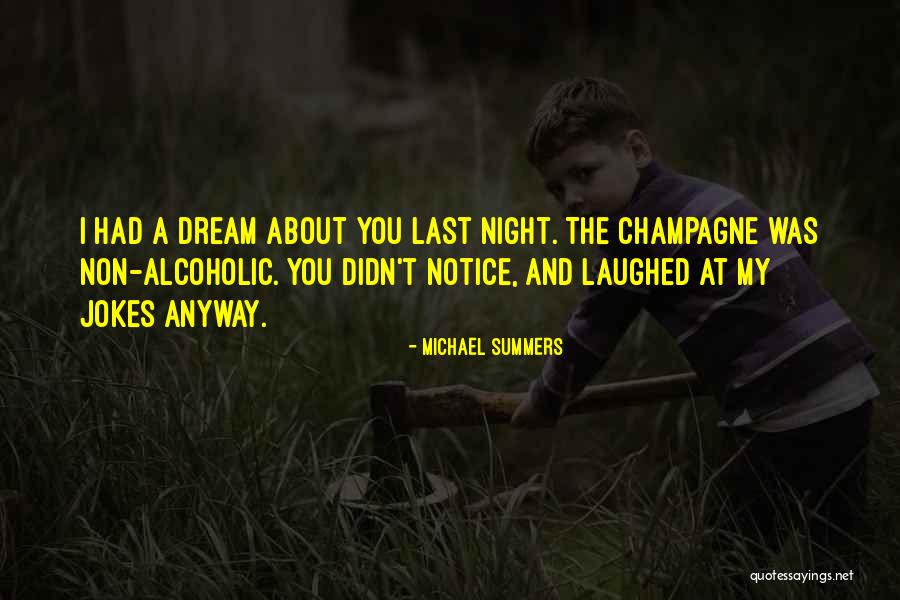 Dreams Last Night Quotes By Michael Summers