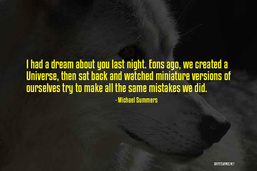 Dreams Last Night Quotes By Michael Summers