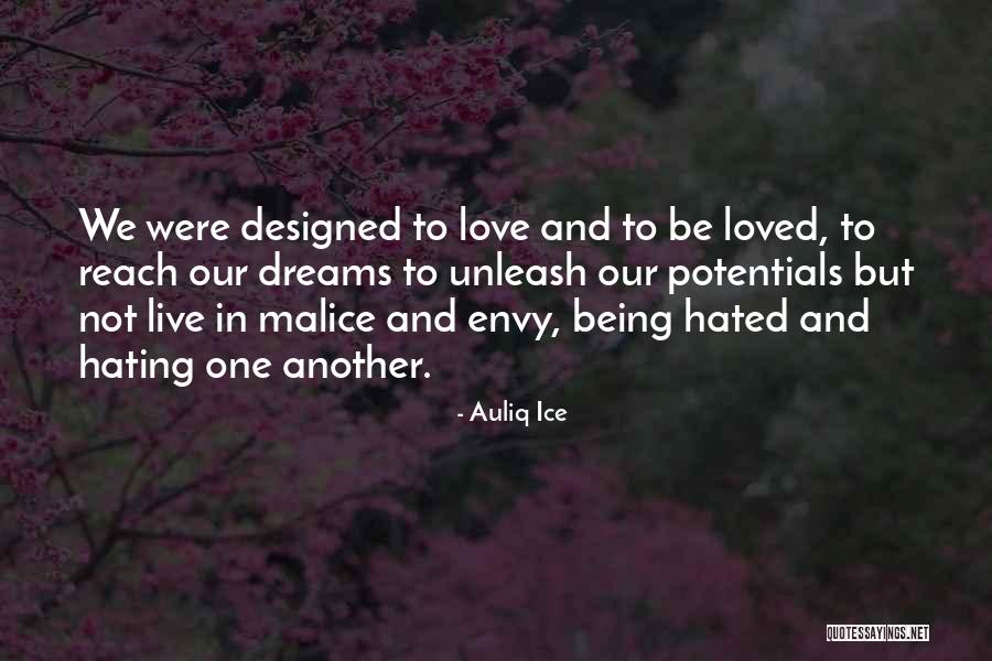 Dreams Life And Love Quotes By Auliq Ice