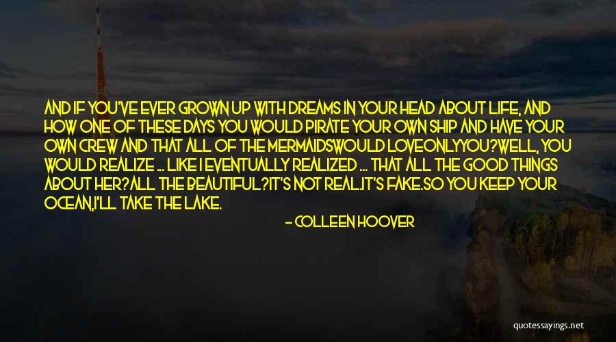 Dreams Life And Love Quotes By Colleen Hoover