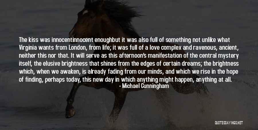 Dreams Life And Love Quotes By Michael Cunningham