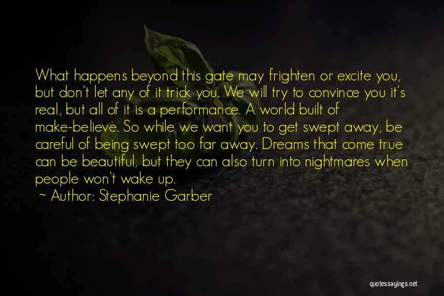 Dreams May Come True Quotes By Stephanie Garber