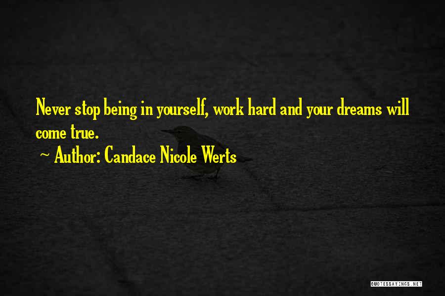 Dreams Never Come True Quotes By Candace Nicole Werts