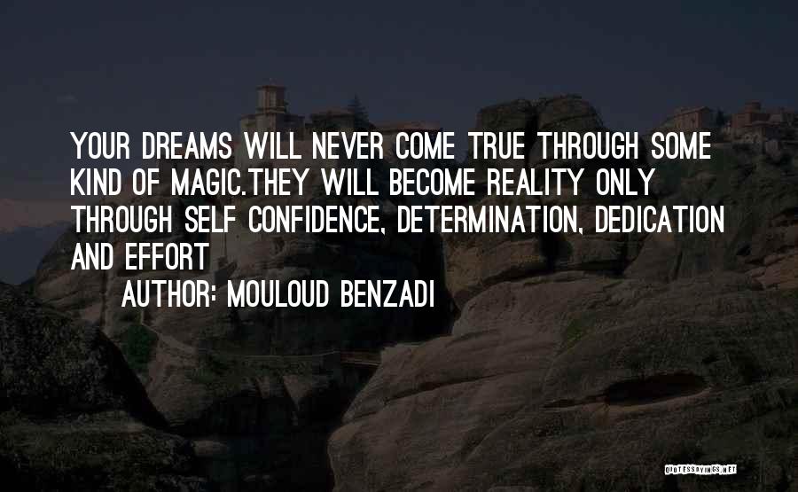 Dreams Never Come True Quotes By Mouloud Benzadi