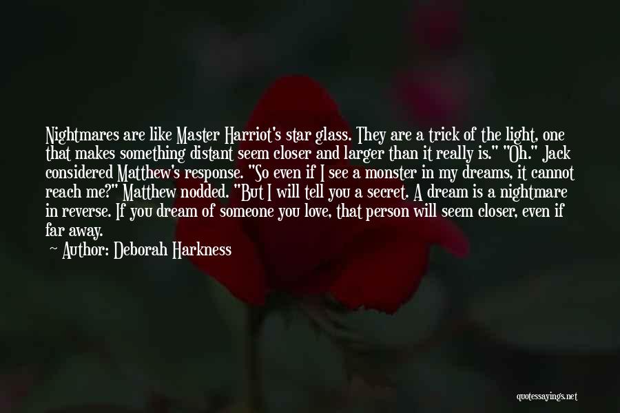 Dreams Nightmares Quotes By Deborah Harkness