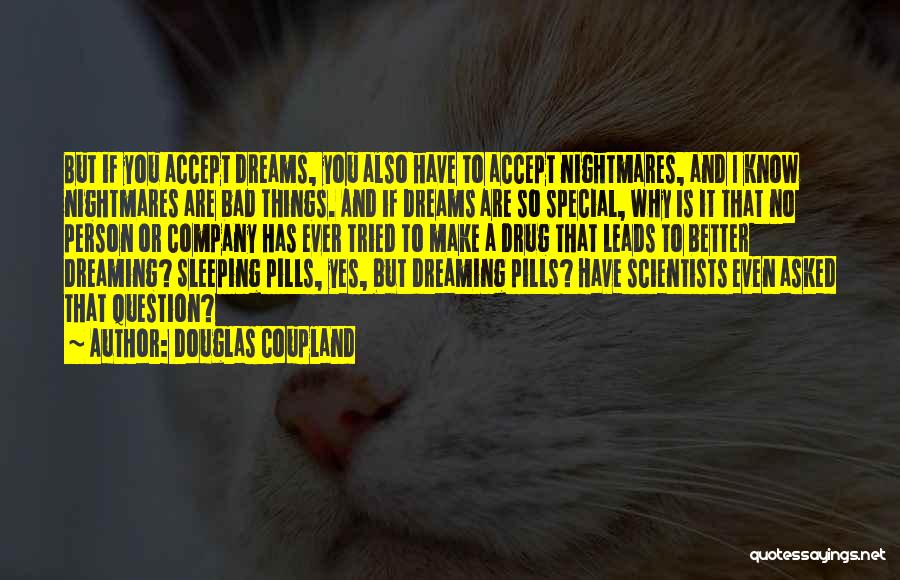 Dreams Nightmares Quotes By Douglas Coupland