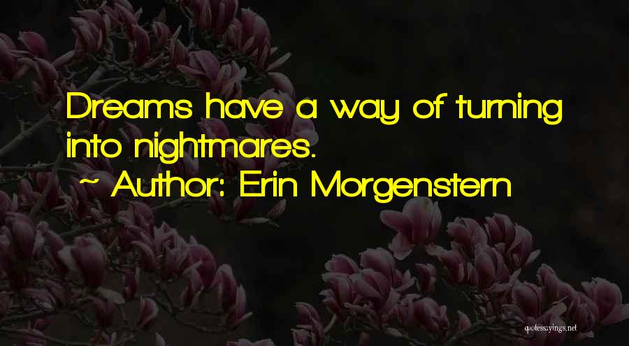 Dreams Nightmares Quotes By Erin Morgenstern