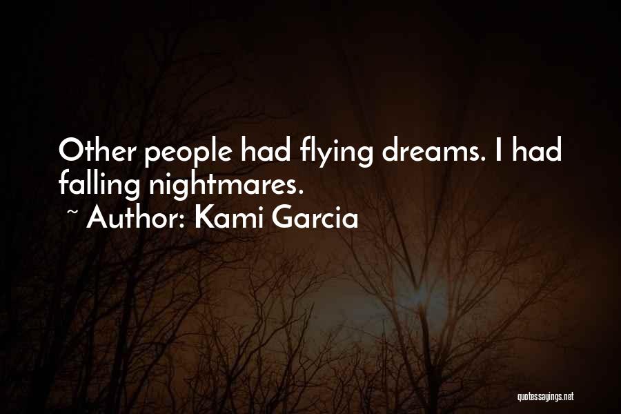 Dreams Nightmares Quotes By Kami Garcia