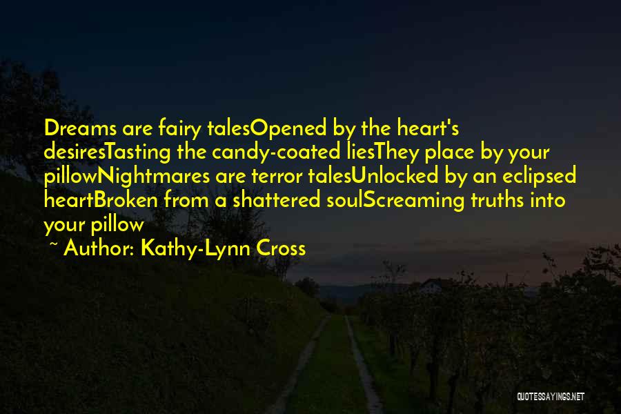 Dreams Nightmares Quotes By Kathy-Lynn Cross